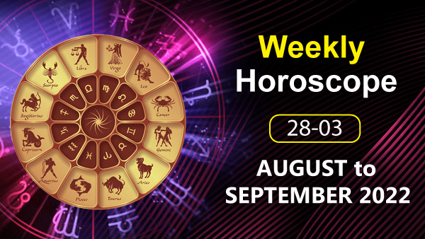 Weekly Horoscope, 28 August To 03 Sep Weekly Horoscope, 28 August To 03 Sep