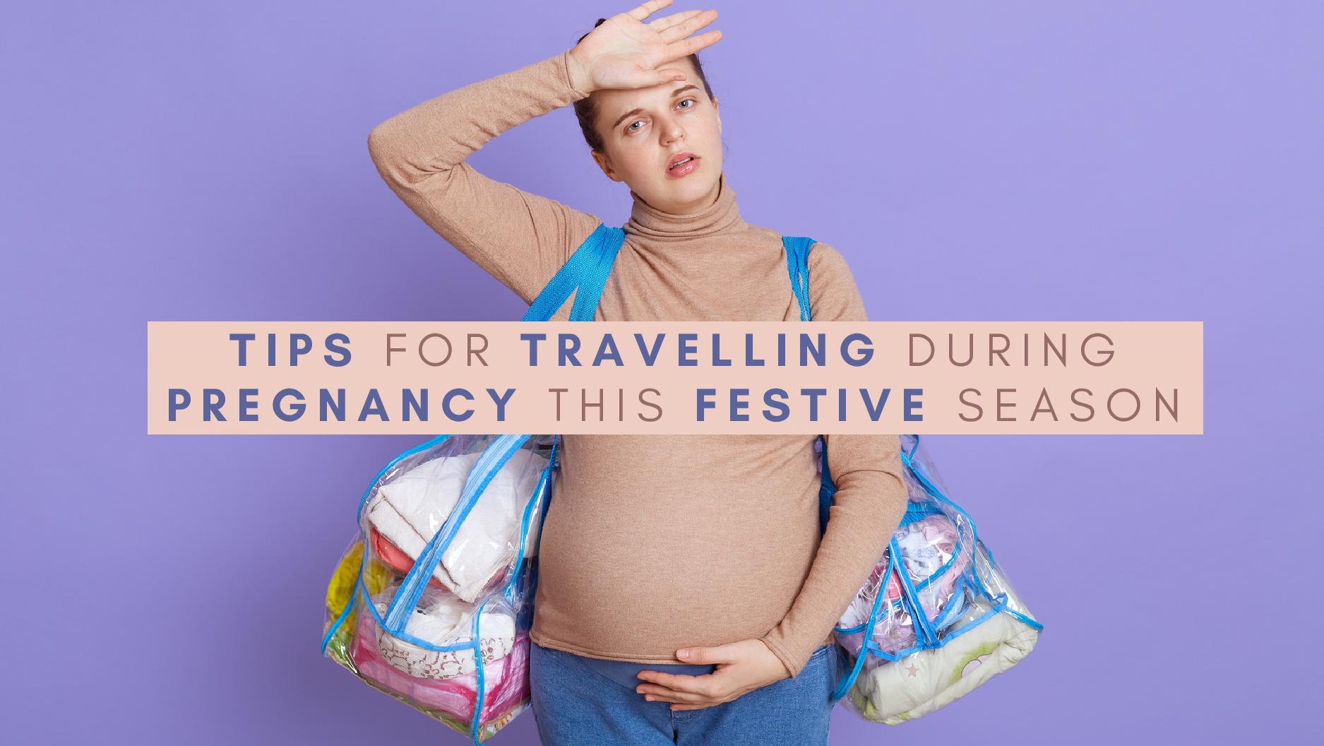 Tips For Travelling During Pregnancy Tips For Travelling During Pregnancy