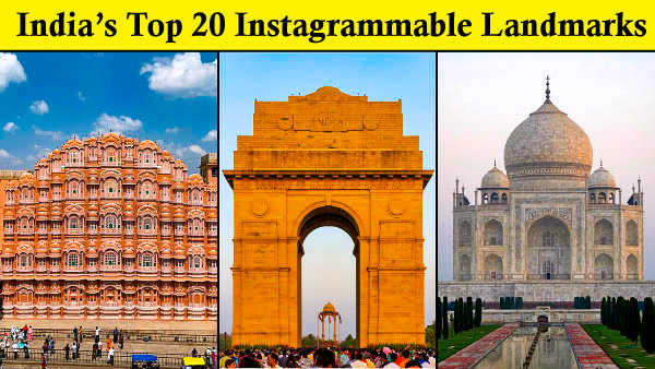 India’s Most Instagrammable Landmarks India’s Most Instagrammable Landmarks