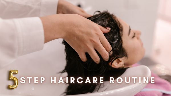 5-Step Haircare Routine 5-Step Haircare Routine