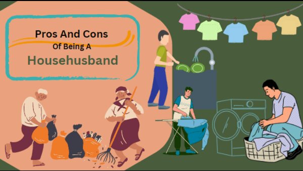 Pros And Cons Of Being A Househusband Pros And Cons Of Being A Househusband