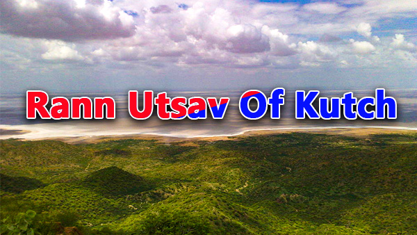 Rann Utsav Of Kutch Rann Utsav Of Kutch