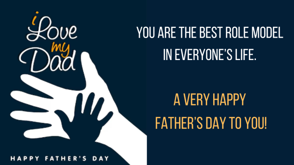 You are the best role model in everyones life.