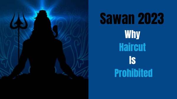 Sawan 2023: Why Haircut Is Prohibited