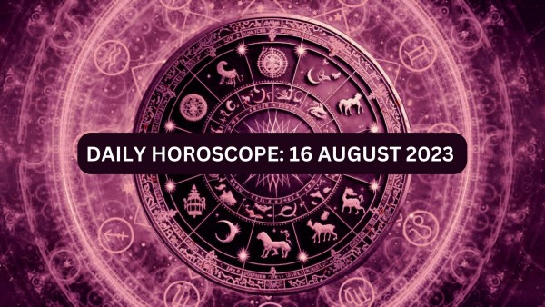 Daily Horoscope, 16 August 2023