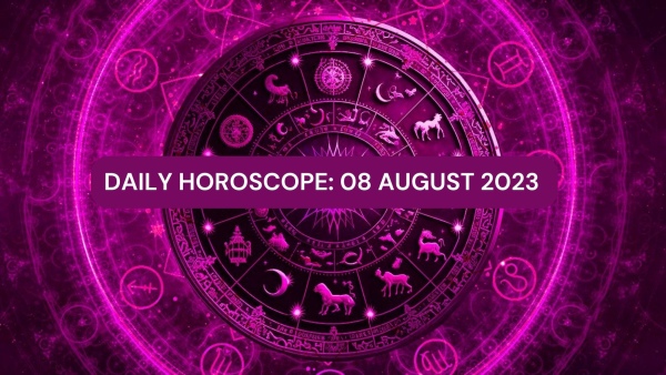 Horoscope Today, 08 August 2023 Horoscope Today, 08 August 2023