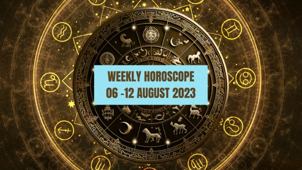 Weekly Horoscope 06 August to 12 August 2023 Weekly Horoscope 06 August to 12 August 2023