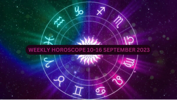  Weekly Horoscope: 10 September To 16 September 2023: Effect On 12 Zodiac Signs
