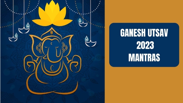 Ganesh Utsaav 2023: Lord Ganesha Mantras To Chant According To Your Zodiac Sign