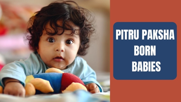  Pitru Paksha Born Babies Good Or Bad