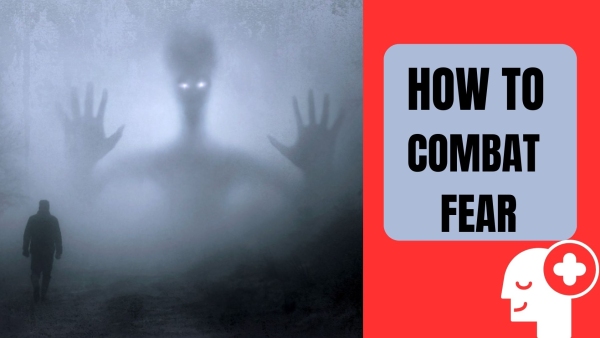 How To Fight Fear