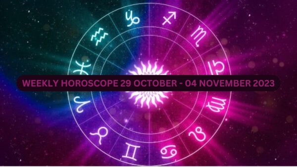 Weekly Horoscope: 28 October To 4 November 2023