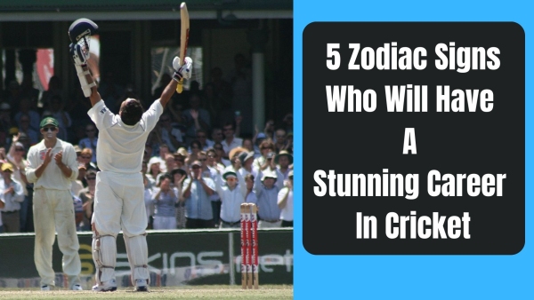 5 Zodiac Signs Who Will Excel In Cricket