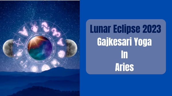  Lunar Eclipse 2023: Gajkesari Yoga