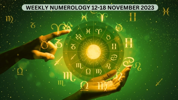 Weekly Numerology Prediction From 12 November To 18 November 2023 Weekly Numerology Prediction From 12 November To 18 November 2023