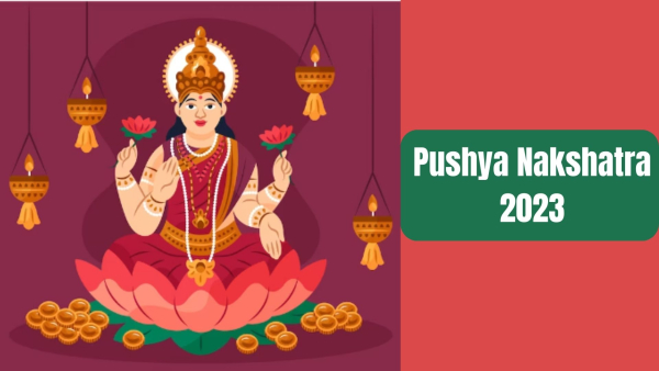  Pushya Nakshatra 2023 Date: Auspicious Timings
