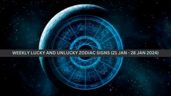 Weekly Lucky And Unlucky Zodiac Signs (21 January To 27 January 2024): Astrological Predictions