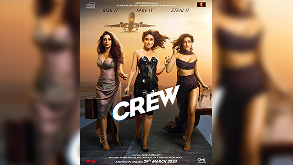 Crew Movie First Look: Kareena Kapoor, Tabu, And Kriti Sanon Flaunt Fab And Fearless Style, Pics!