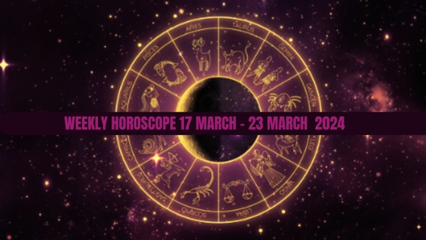 Weekly Horoscope 17 March To 23 March 2024 Aquarius Needs To Monitor Negative Activities Of Their Children
