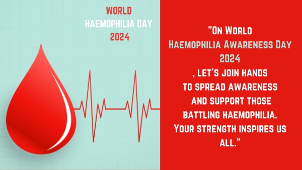 World Haemophilia Awareness Day 2024 Wishes Greetings Messages Texts Images Twitter And Instagram Status