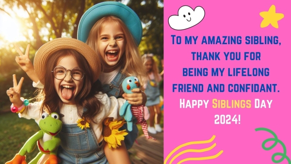 Happy Siblings Day 2024 Wishes Greetings Messages Texts Images Posters Twitter And Instagram Status