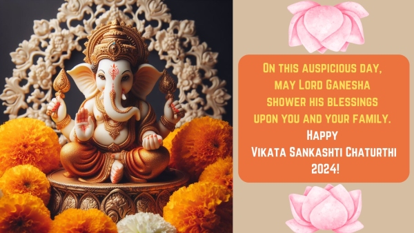 Vikata Sankashti Chaturthi 2024 Wishes Greetings Messages Images Posters Twitter And Instagram Status