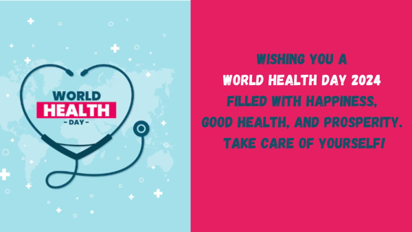 World Health Day 2024 Wishes Greetings Messages Images Posters Texts Twitter And WhatsApp Status
