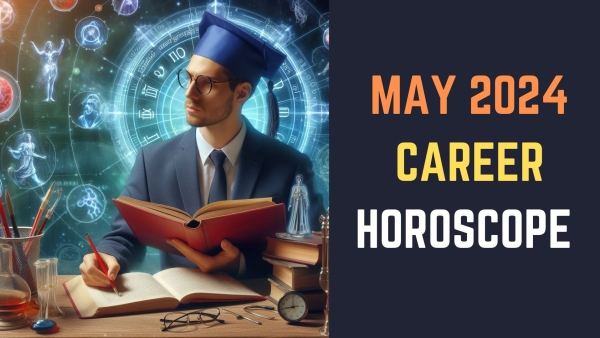 Monthly Career Horoscope For May 2024 Pisces Will Step Into Their Power Showcase Their Talent To The World
