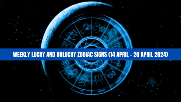 Weekly Lucky And Unlucky Zodiac Signs 14 April To 20 April 2024 Astrological Predictions