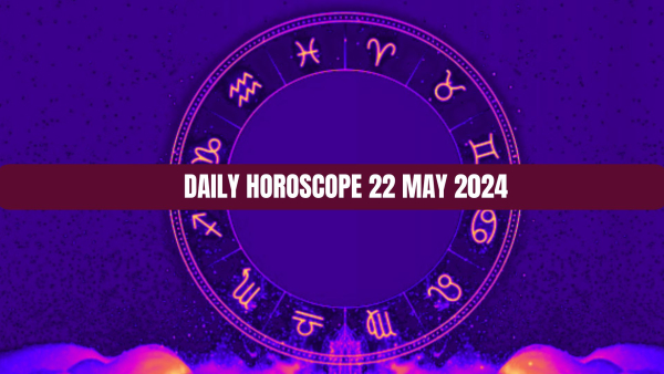 Daily Horoscope 22 May 2024 Scorpio Businessmen Will See Profits Leo Will Help Someone In Need