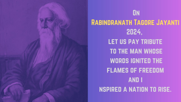 Rabindranath Tagore Jayanti 2024 Wishes Messages Quotes Images Celebrating The Birth Of A Literary Icon