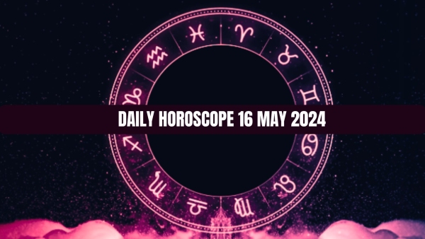 Daily Horoscope 16 May 2024 Aries Should Not Ignore Family Responsibilities