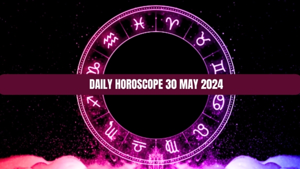 Daily Horoscope 30 May 2024 Leo Can Sell Their Ancestral Property Today