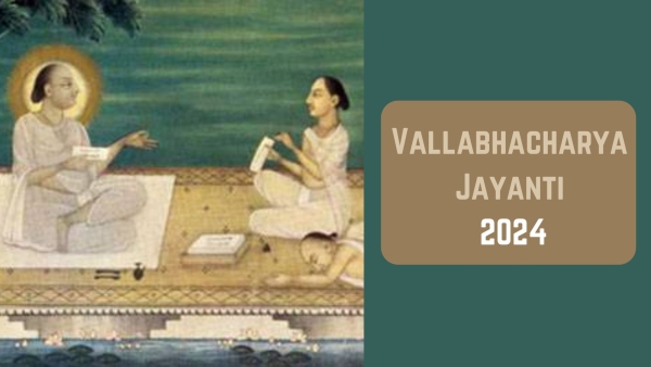 When Is Vallabhacharya Jayanti 2024 Date Time History Significance And Celebrations When Is Vallabhacharya Jayanti 2024 Date Time History Significance And Celebrations