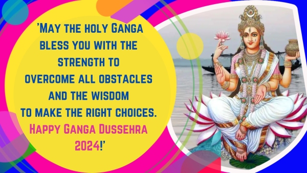 Ganga Dussehra 2024 Wishes Greetings Images Quotes Twitter Status And Instagram Captions