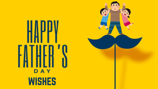 Happy Father s Day 2025 30 Thoughtful Wishes Messages Quotes Images To Send Your Dad And Make Him Smile