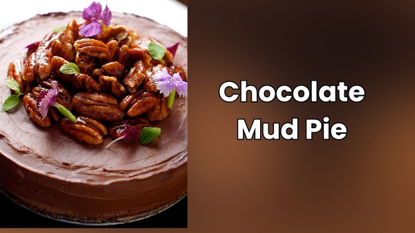chocolate mud pie chocolate mud pie