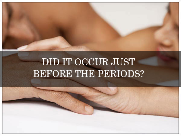 ಇದು ಮಾಸಿಕ ದಿನಗಳ ಕೊಂಚ ಮೊದಲು ಕಾಣಿಸಿಕೊಂಡಿತೇ? ಇದು ಮಾಸಿಕ ದಿನಗಳ ಕೊಂಚ ಮೊದಲು ಕಾಣಿಸಿಕೊಂಡಿತೇ?