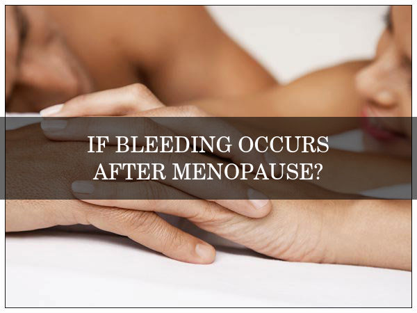 ರಜೋನಿವೃತ್ತಿಯ ಬಳಿಕ ರಕ್ತಸ್ರಾವ ಕಂಡುಬಂದರೆ? ರಜೋನಿವೃತ್ತಿಯ ಬಳಿಕ ರಕ್ತಸ್ರಾವ ಕಂಡುಬಂದರೆ?