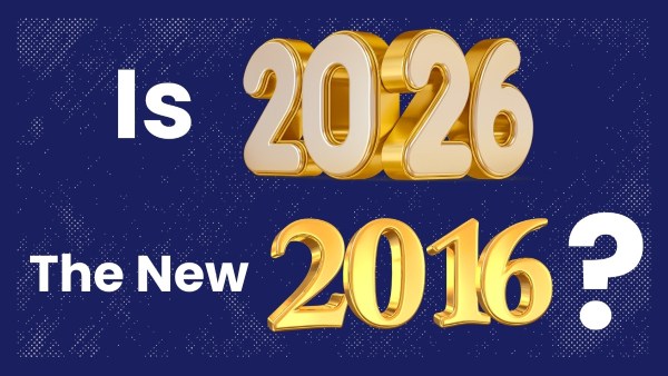 2026 is the new 2016