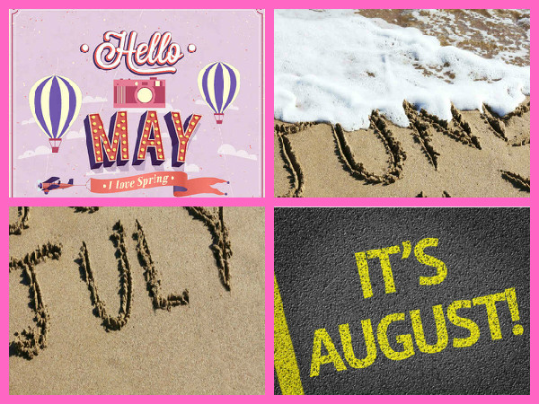 மே, ஜூன், ஜூலை, ஆகஸ்ட்