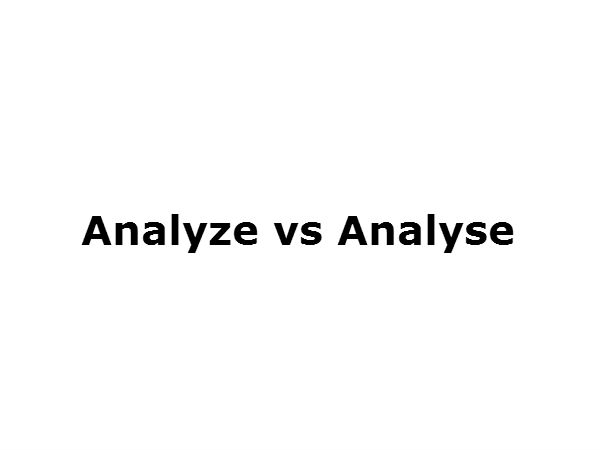 Analyze vs Analyse 
