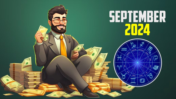 September 2024 Monthly Horoscope People Of These 4 Zodiac Signs Get Financial Success September 2024 Monthly Horoscope People Of These 4 Zodiac Signs Get Financial Success