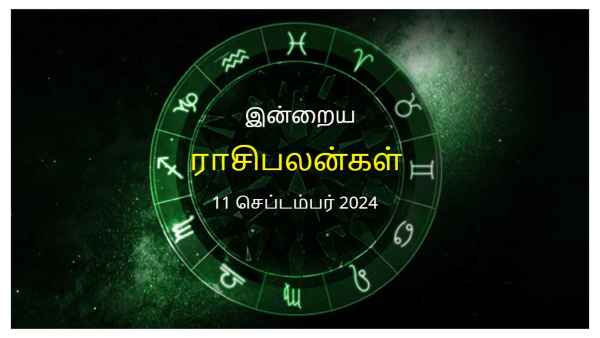 Today Rasi Palan - 11 September 2024 Daily Horoscope in Tamil Today Horoscope in Tamil