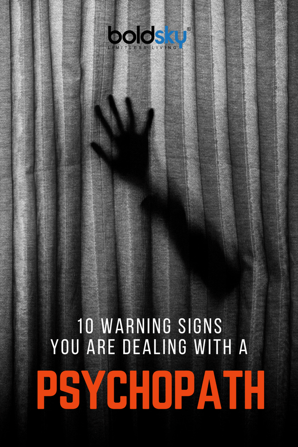 10 Warning Signs You Are Dealing With a Psychopath 