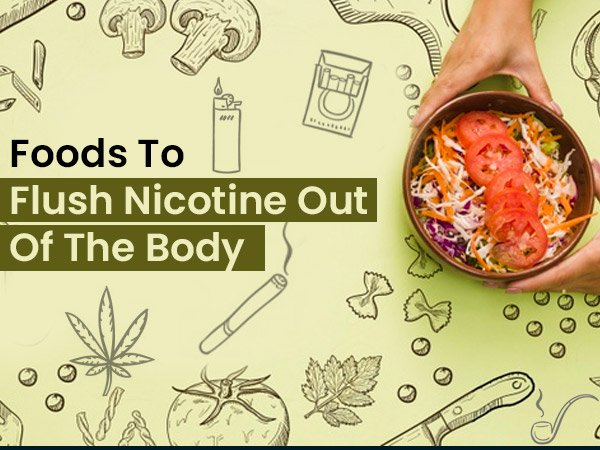 10 Foods To Flush The Nicotine Out Of The Body 10 Foods To Flush The Nicotine Out Of The Body