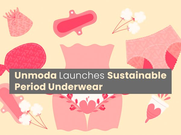 unmoda launches sustainable period underwear on womens day