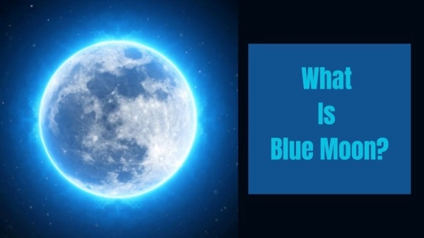 What is Blue Moon? Super Blue Moon tomorrow on 30th August 2023 Dont miss to see on the Sky 