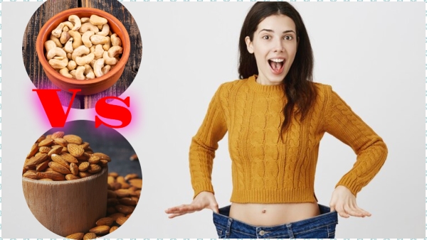 Almond Vs Cashew - Which one Is Healthier and Better For Weight Loss