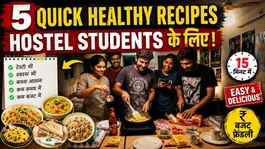 Indian Quick Recipes for Hostel Students: Healthy,High Protein With Less Ingredients